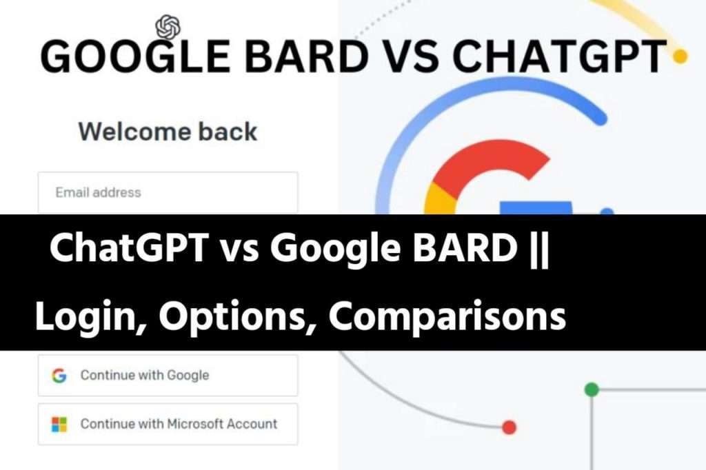ChatGPT vs Google BARD || Login, Options, Comparisons