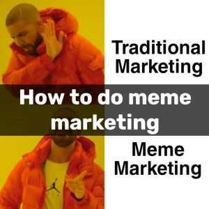 How to do meme marketing