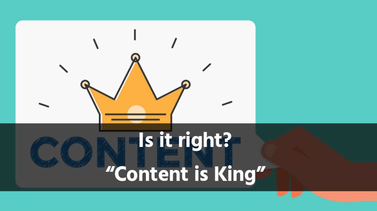 Is it right? “Content is King”
