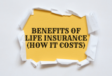 Benefits of Life Insurance (How it Costs)